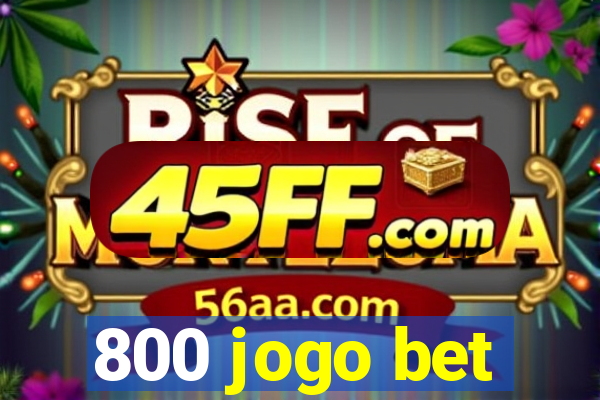 800 jogo bet